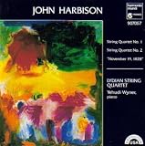 Harbison: String Quartets 1 & 2 "November 19, 1828"