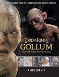 The Lord of the rings : Gollum : how we made movie magic