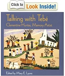 Talking With Teb�: Clementine Hunter, Memory Artist