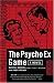 The Psycho Ex Game: A Novel