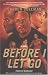 Book Before I Let Go: A Novel