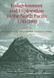 Enlightenment and Exploration in the North Pacific 1741-1805
