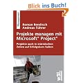 Projekte managen mit Microsoft Project / Projekte auch in st�rmischen Zeiten auf Erfolgskurs halten