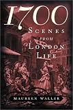 1700: Scenes from London Life