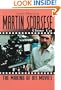 Martin Scorsese: Close Up: The Making of His Movies (Close-Up Series)