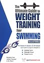 Ultimate Guide to Weight Training for Swimming (Ultimate Guide to Weight Training: Swimming)