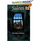 Click here to buy Salem: Place, Myth, and Memory by  Dane Morrison and Nancy Lusignan Schultz.