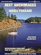 Best Anchorages of the Inside Passage: British Columbia's South Coast from the Gulf Islands to Cape Caution