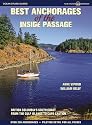 Best Anchorages of the Inside Passage: British Columbia's South Coast from the Gulf Islands to Cape Caution