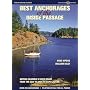Best Anchorages of the Inside Passage: British Columbia's South Coast from the Gulf Islands to Cape Caution (Best Anchorages of the Inside Passage: British Columbia's South Co)