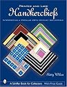 Printed & Lace Handkerchiefs: Interpreting a Popular 20th Century Collectible