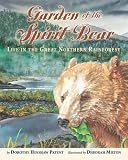 Garden of the Spirit Bear: Life in the Great Northern Rainforest (Outstanding Science Trade Books for Students K-12 (Awards))
