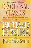 Devotional Classics: Revised Edition: Selected Readings for Individuals and Groups
