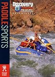 Discovery Travel Adventure Paddle Sports (Discovery Travel Adventures)
