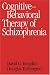 Book Cognitive-Behavioral Therapy of Schizophrenia