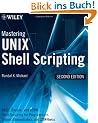 Mastering Unix Shell Scripting: Bash, Bourne, and Korn Shell Scripting for Programmers, System Administrators, and UNIX Gurus