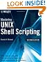 Mastering Unix Shell Scripting: Bash, Bourne, and Korn Shell Scripting for Programmers, System Administrators, and UNIX Gurus