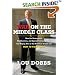 War on the Middle Class: How the Government, Big Business, and Special Interest Groups Are Waging War on the American Dream and How to Fight Back