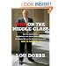 War on the Middle Class: How the Government, Big Business, and Special Interest Groups Are Waging War on the American Dream and How to Fight Back