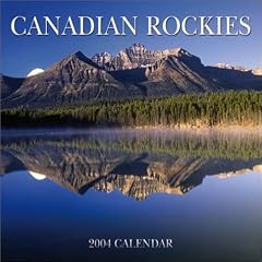 Canadian Rockies Wall Calendar: 2004