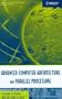Advanced Computer Architecture and Parallel Processing: Advanced Computer Architecture v. 2 (Wiley Series on Parallel and Distributed Computing)