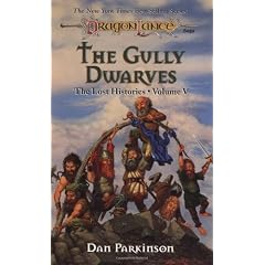 The Gully Dwarves (Dragonlance Novel: The Lost Histories Vol. 5)