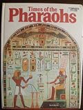 Times of the pharaohs
