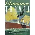 The Romance Of Travel (Travelling the World) by Ronald Pearsall