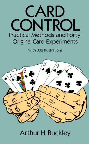Card Control: Practical Methods and Forty Original Card Experiments
