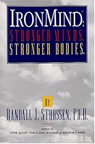 Ironmind: Stronger Minds, Stronger Bodies Ironmind: Stronger Minds, Stronger Bodies