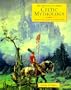Celtic Mythology: The Myths and Legends of the Celtic World