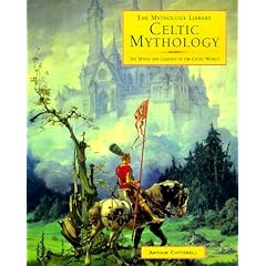 Celtic Mythology: The Myths and Legends of the Celtic World (The Mythology Library)