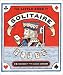 Search : The Little Book Of Solitaire: More Than Fifteen Versions Of The Classic Card Game Complete Deck Of Cards Attached (Running Press Miniatures)