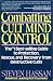 Combatting Cult Mind Control: The #1 Best-selling Guide to Protection, Rescue, and Recovery from Destructive Cults
