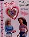 Make It Special!: Friendship Book and Craft Kit (Barbie Friendship Craft Kit)
