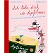 Ich liebe dich wie Apfelmus: Die schönsten Gedichte für Kleine und Große