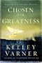 Chosen for Greatness: Discover Your Personal Destiny