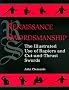 Renaissance Swordsmanship: The Illustrated Book of Rapiers and Cut and Thrust Swords and Their Use: Illustrated Use of Rapiers and Cut-and-thrust Swords