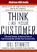 Book cover of Think Like Your Customer, 4-cd set: A Winning Strategy to Maximize Sales.