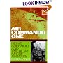 Air Commando One : Heinie Aderholt And America's Secret Air Wars
