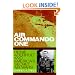 Air Commando One : Heinie Aderholt And America's Secret Air Wars