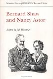 Review University of Toronto Press  / Bernard Shaw and Nancy Astor (Selected correspondence of Bernard Shaw)