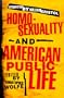 Homosexuality and American Public Life