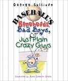 Baseball's Boneheads, Bad Boys and Just Plain Crazy Guys (Single Titles)