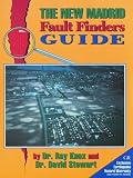 New Madrid Fault Finders Guide: A Set of Self-Guided Field Tours in the "World's Greatest Outdoor Earthquake Laboratory" : The New Madrid Fault Zone