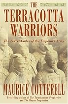 THE TERRACOTTA WARRIORS: THE SECRET CODES OF THE EMPEROR'S ARMY