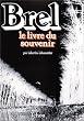 Brel, le livre du souvenir