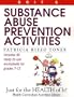 Substance Abuse Prevention Activities: Just for the Health of It, Unit 6 (Health Curriculum Activities Library)