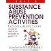 Substance Abuse Prevention Activities (Just for the Health of It!, Unit 6)
