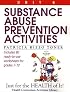 Substance Abuse Prevention Activities (Just for the Health of It!, Unit 6)